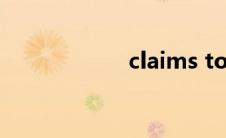 claims to(claims)