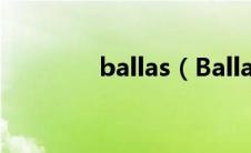 ballas（Balla, balla简介）